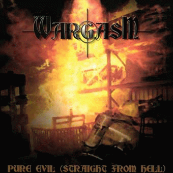 Wargasm (SWE) : Pure Evil (Straight from Hell)